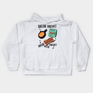 Bacon Pancakes Making bacon Pancakes Kids Hoodie